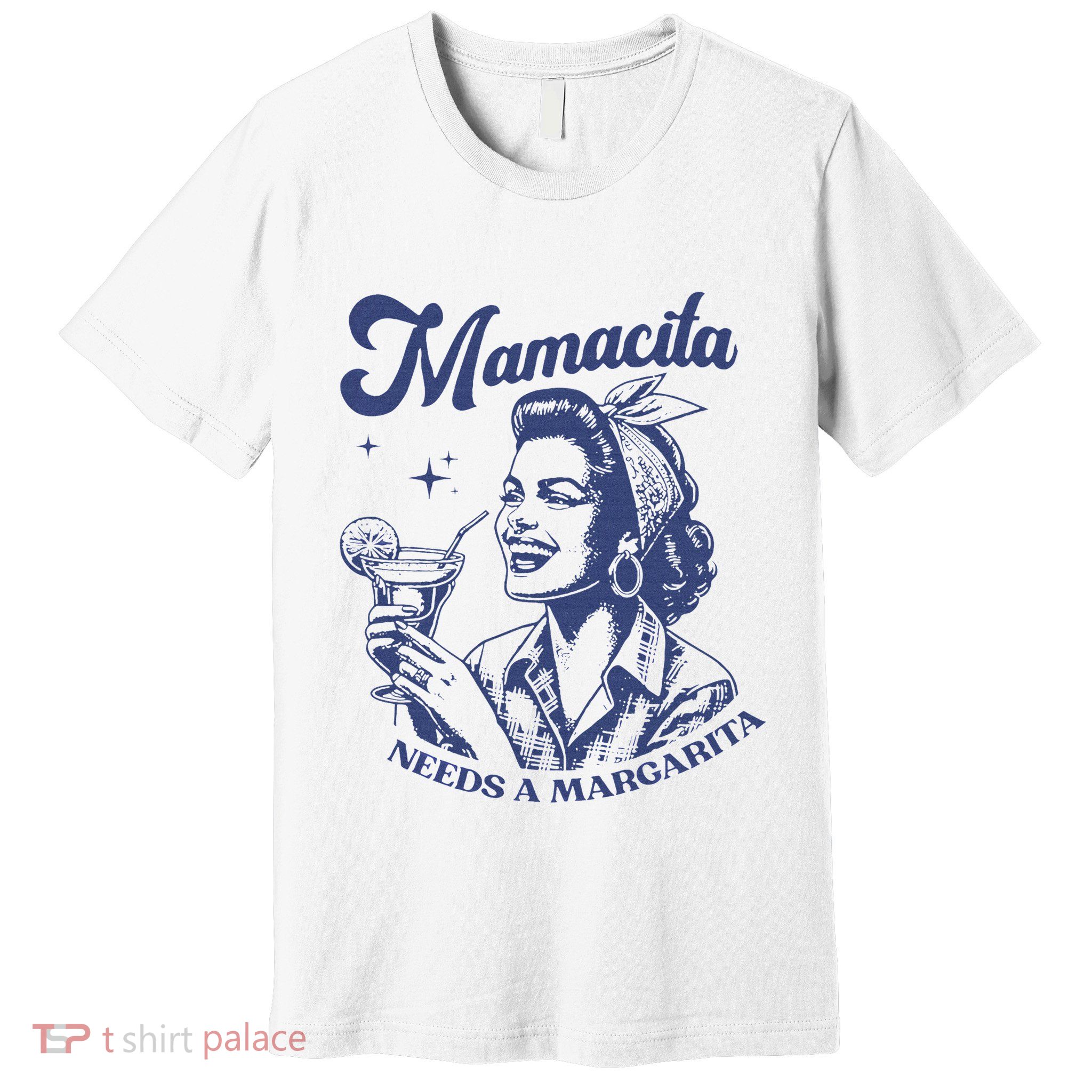 Mamacita Needs A Margarita Funny Margarita Lover Premium T-Shirt