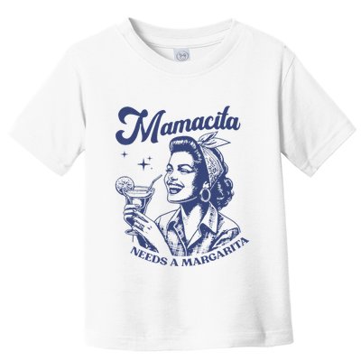 Mamacita Needs A Margarita Funny Margarita Lover Toddler T-Shirt