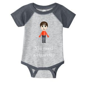 Mii Need A Cigarette Infant Baby Jersey Bodysuit