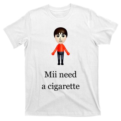 Mii Need A Cigarette T-Shirt