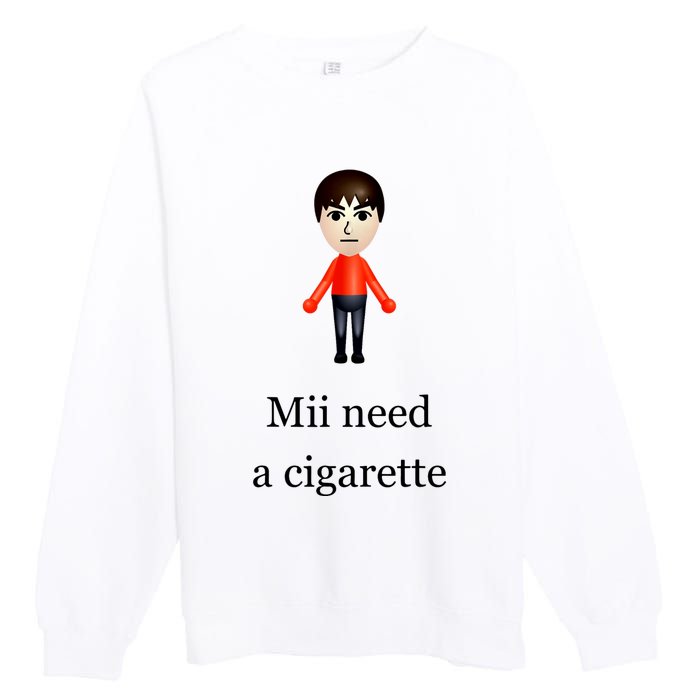 Mii Need A Cigarette Premium Crewneck Sweatshirt