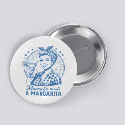 Mamacita Needs A Margarita Funny Drinking Mom Vintage Women Button