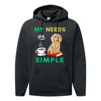 My Needs Are Simple Coffee Reading And Goldendoodle Performance Fleece Hoodie