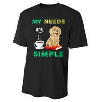 My Needs Are Simple Coffee Reading And Goldendoodle Performance Sprint T-Shirt