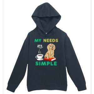 My Needs Are Simple Coffee Reading And Goldendoodle Urban Pullover Hoodie