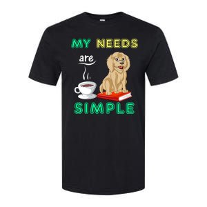 My Needs Are Simple Coffee Reading And Goldendoodle Softstyle CVC T-Shirt