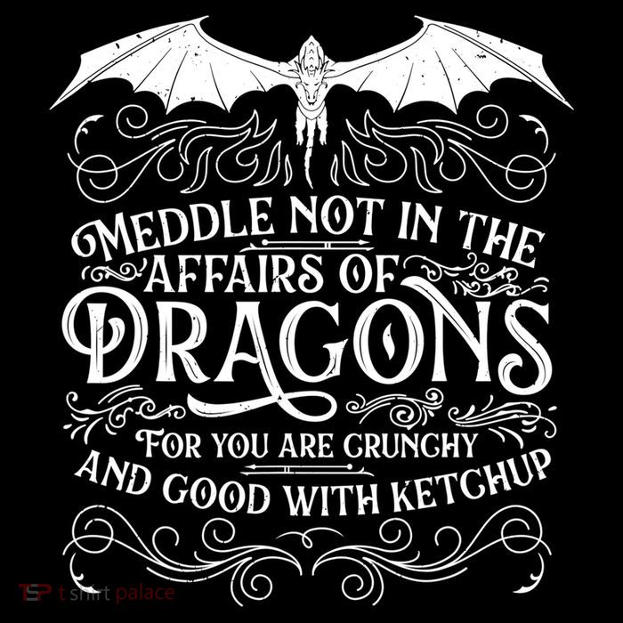 Meddle Not Affairs Dragons Tshirt, Mens Dragon TShirt Premium T-Shirt