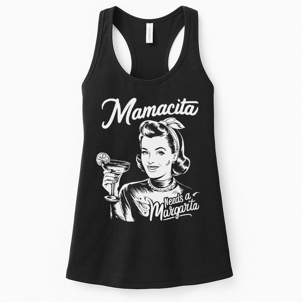 Mamacita Needs A Margarita Womens Tank Top