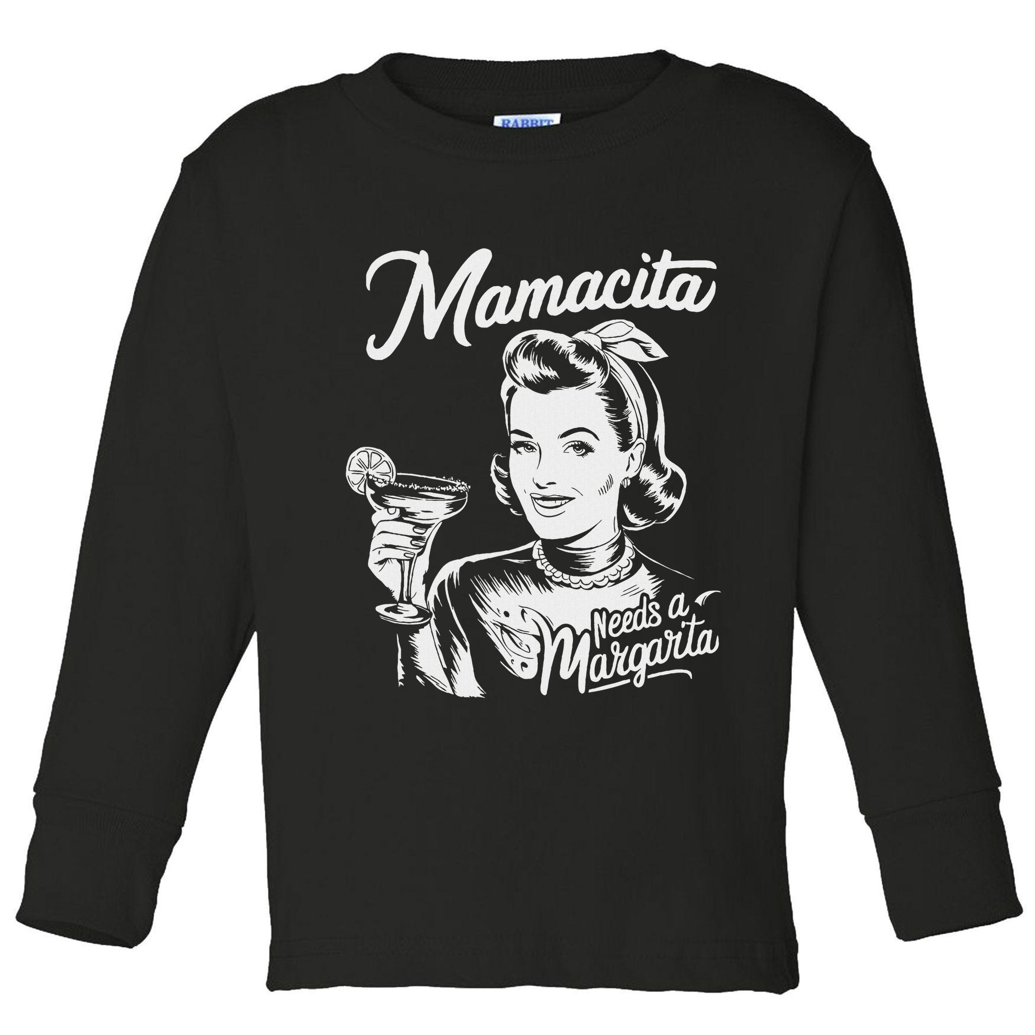 Mamacita Needs A Margarita Toddler Long Sleeve Shirt