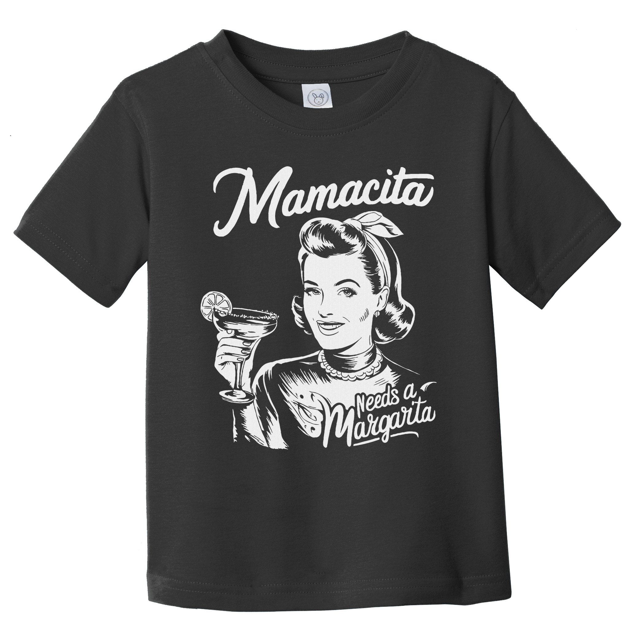 Mamacita Needs A Margarita Toddler T-Shirt