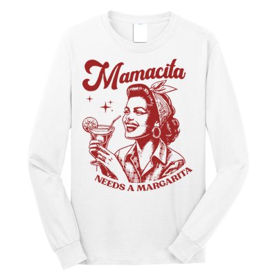 Mamacita Needs A Margarita Long Sleeve Shirt