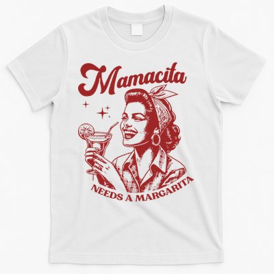 Mamacita Needs A Margarita T-Shirt