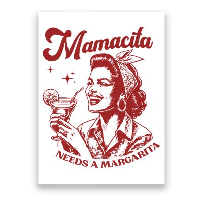 Mamacita Needs A Margarita Poster