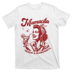 Mamacita Needs A Margarita T-Shirt