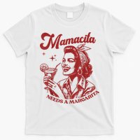 Mamacita Needs A Margarita T-Shirt