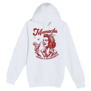 Mamacita Needs A Margarita Premium Pullover Hoodie