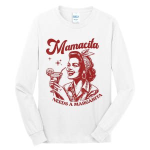 Mamacita Needs A Margarita Tall Long Sleeve T-Shirt