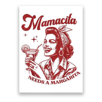 Mamacita Needs A Margarita Poster