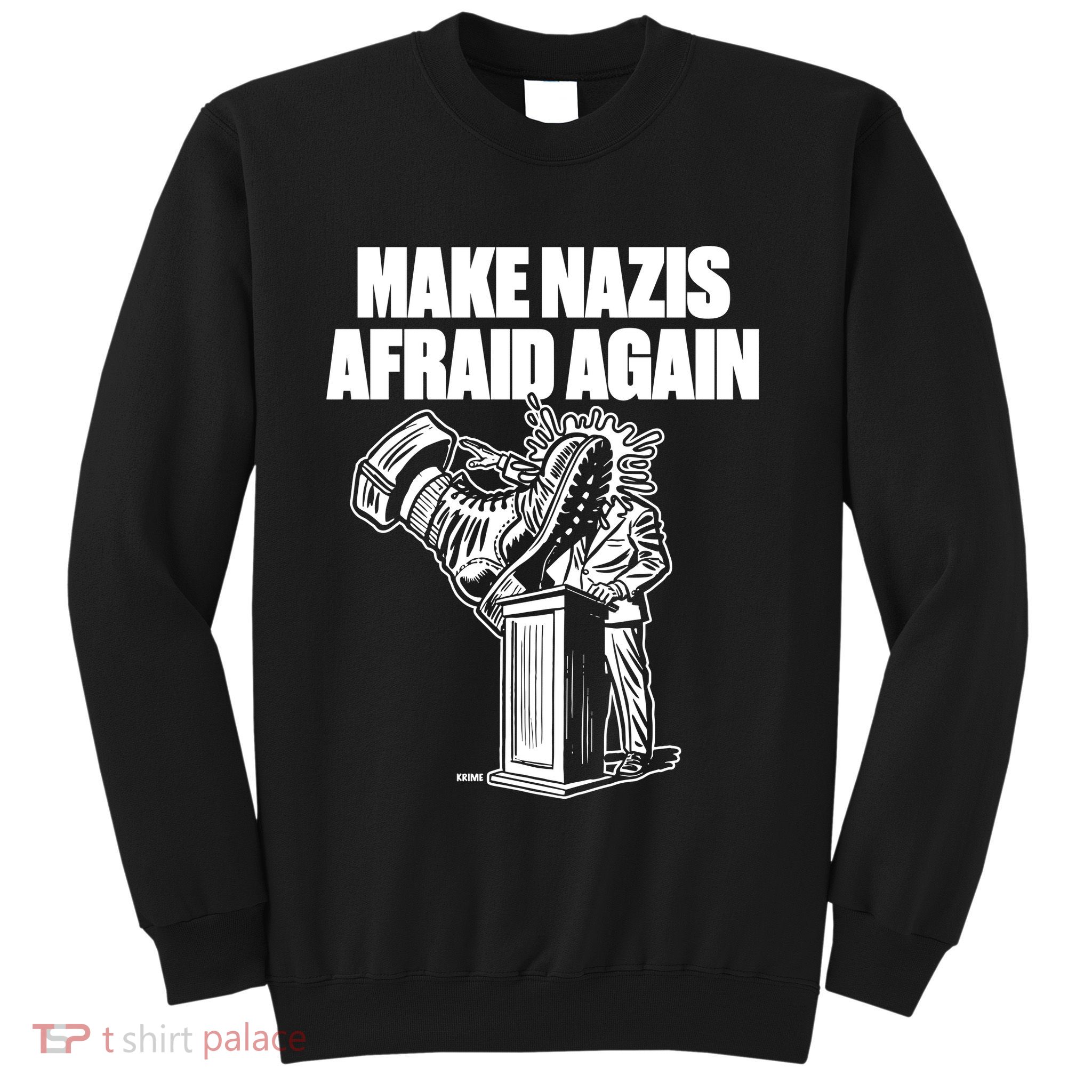 Make Nazis Afraid Again Sweatshirt