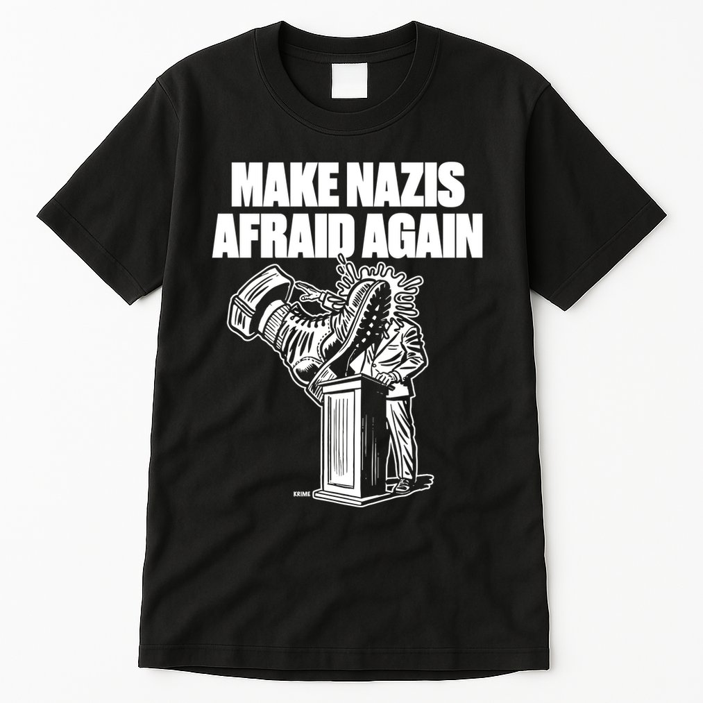 Make Nazis Afraid Again Tall T-Shirt