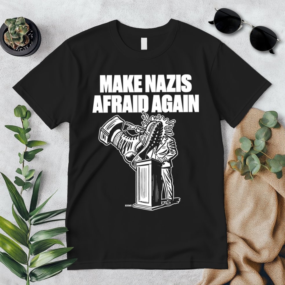 Make Nazis Afraid Again Premium T-Shirt