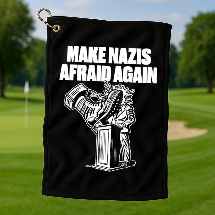 Make Nazis Afraid Again Golf Towel