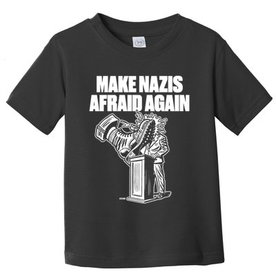 Make Nazis Afraid Again Toddler T-Shirt