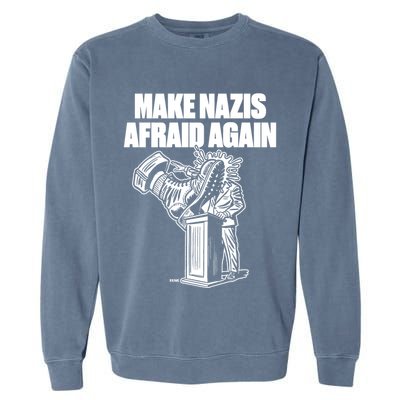 Make Nazis Afraid Again Garment-Dyed Sweatshirt
