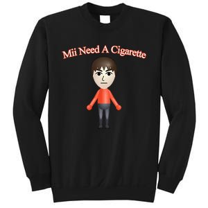 Mii Need A Cigarette Sweatshirt