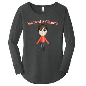 Mii Need A Cigarette Women's Perfect Tri Tunic Long Sleeve Shirt