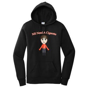 Mii Need A Cigarette Women's Pullover Hoodie