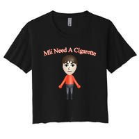 Mii Need A Cigarette Women's Crop Top Tee