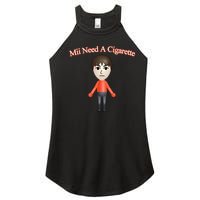 Mii Need A Cigarette Women's Perfect Tri Rocker Tank