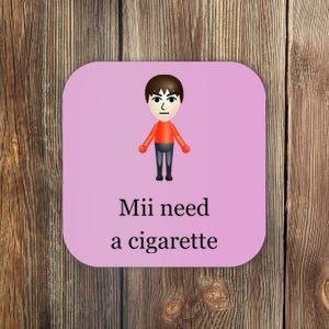 Mii Need A Cigarette Coaster