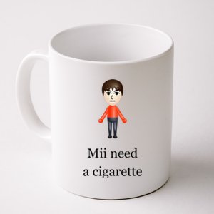 Mii Need A Cigarette Coffee Mug