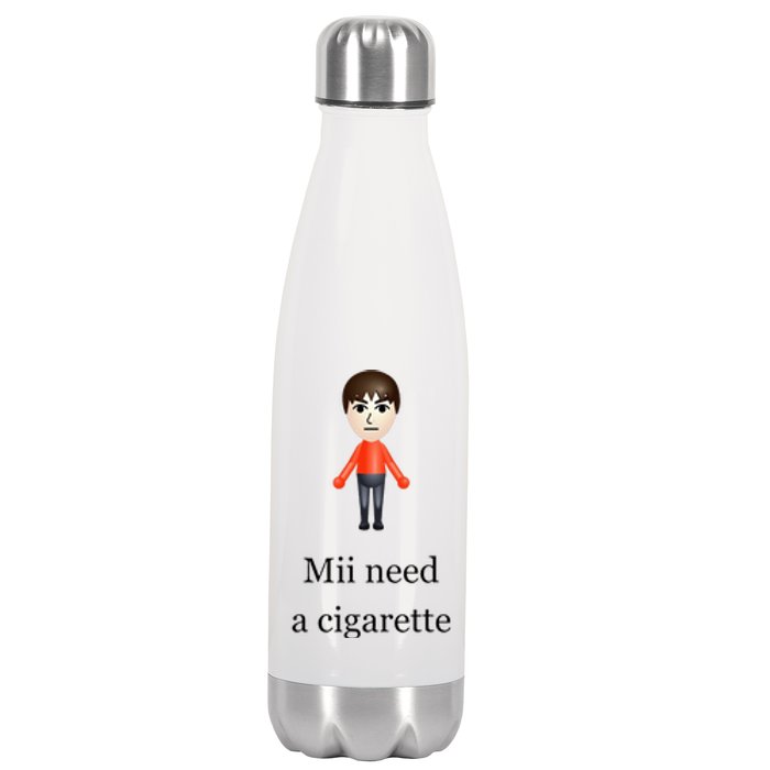 Mii Need A Cigarette Stainless Steel Insulated Water Bottle