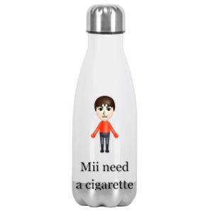 Mii Need A Cigarette Stainless Steel Insulated Water Bottle