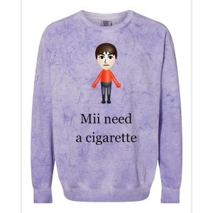 Mii Need A Cigarette Colorblast Crewneck Sweatshirt