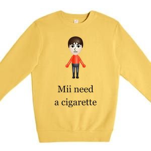 Mii Need A Cigarette Premium Crewneck Sweatshirt