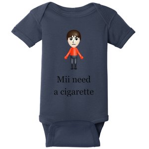 Mii Need A Cigarette Baby Bodysuit