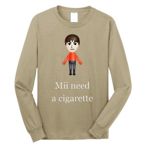 Mii Need A Cigarette Long Sleeve Shirt