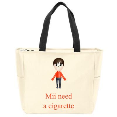 Mii Need A Cigarette Zip Tote Bag