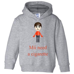 Mii Need A Cigarette Toddler Hoodie