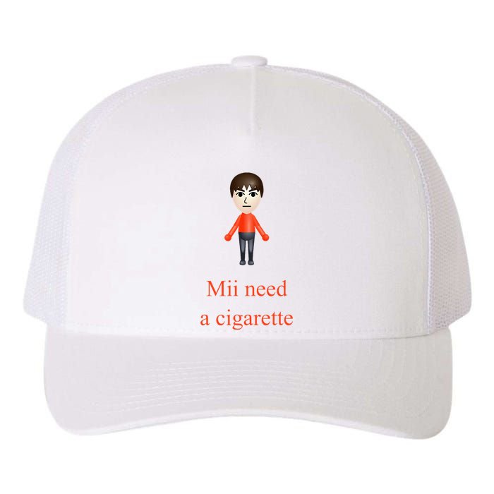 Mii Need A Cigarette Yupoong Adult 5-Panel Trucker Hat