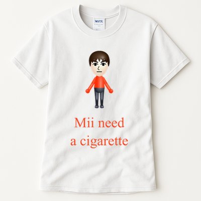 Mii Need A Cigarette Tall T-Shirt