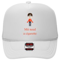 Mii Need A Cigarette Trucker Hat