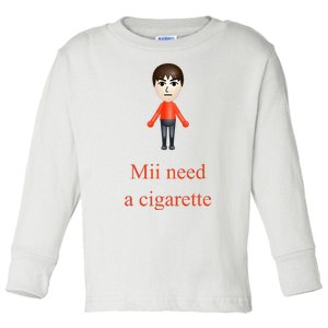 Mii Need A Cigarette Toddler Long Sleeve Shirt