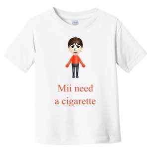 Mii Need A Cigarette Toddler T-Shirt