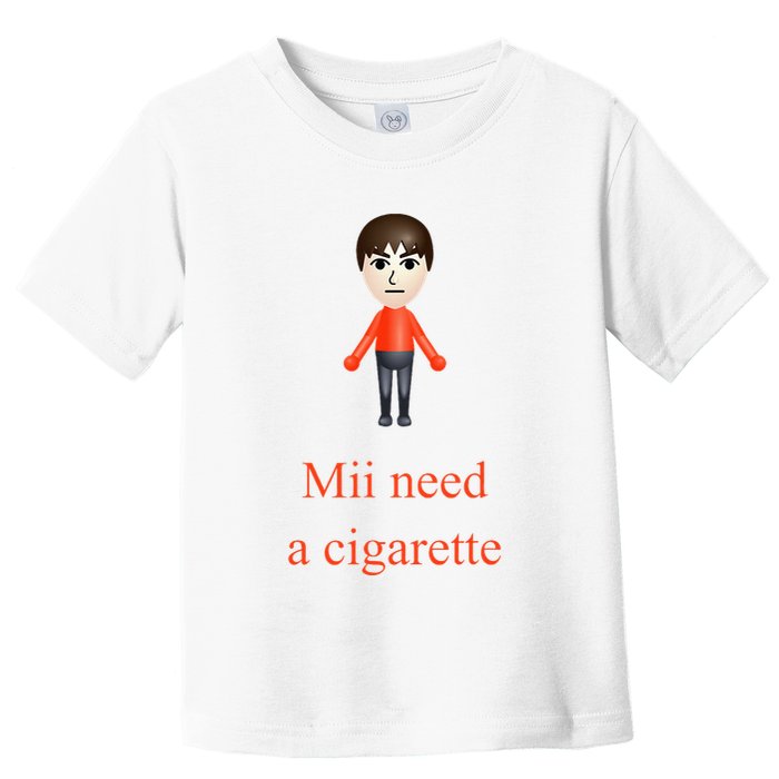 Mii Need A Cigarette Toddler T-Shirt