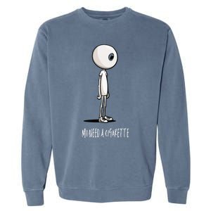 Mii Need A Cigarette Garment-Dyed Sweatshirt